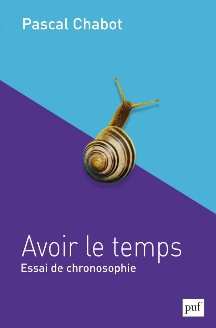 Avoir le temps — Essai de chronosophie